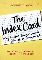 The Index Card: Why Personal Finance Doesn't Have to Be Complicated Olen Helaine, Pollack Harold