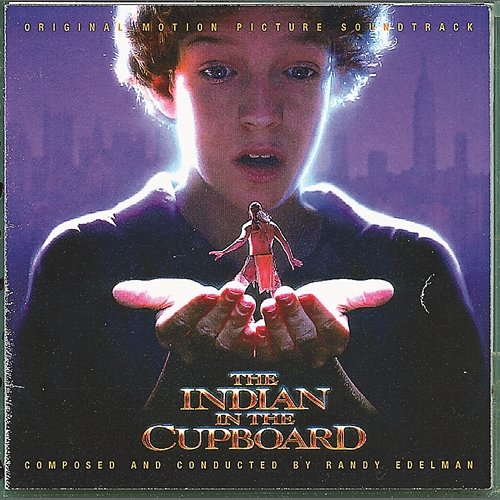 The Indian in the Cupboard Randy Edelman