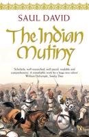 The Indian Mutiny Saul David