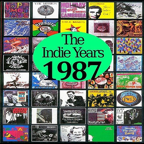 The Indie Years : 1987 Various Artists