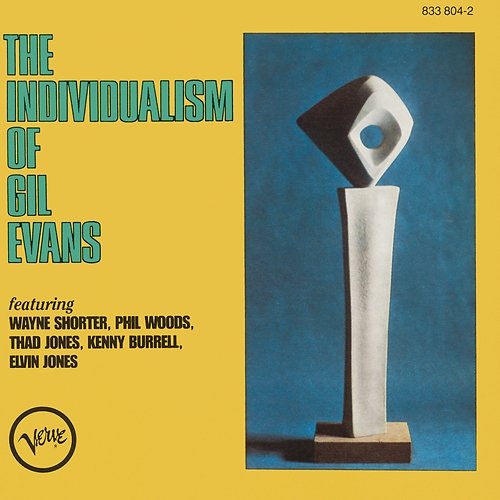 The Individualism Of Gil Evans Gil Evans