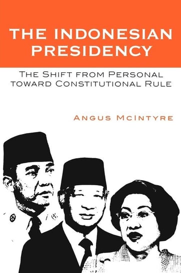 The Indonesian Presidency Mcintyre Angus