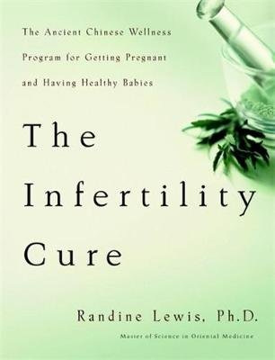 The Infertility Cure Lewis Randine