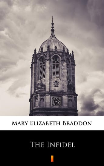 The Infidel Braddon Mary Elizabeth