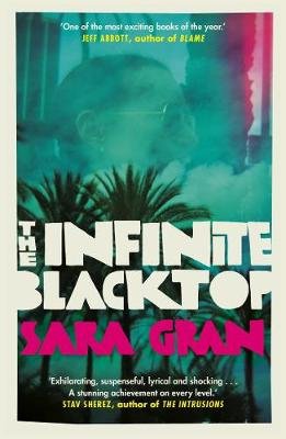 The Infinite Blacktop: A Claire DeWitt Novel Gran Sara