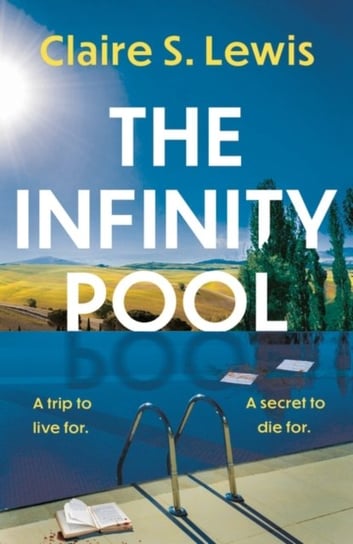 The Infinity Pool Claire S. Lewis