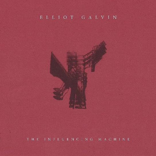 The Influencing Machine, płyta winylowa Galvin Elliot