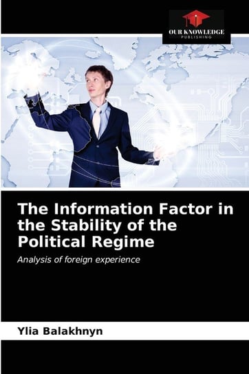The Information Factor in the Stability of the Political Regime Balakhnyn Ylia