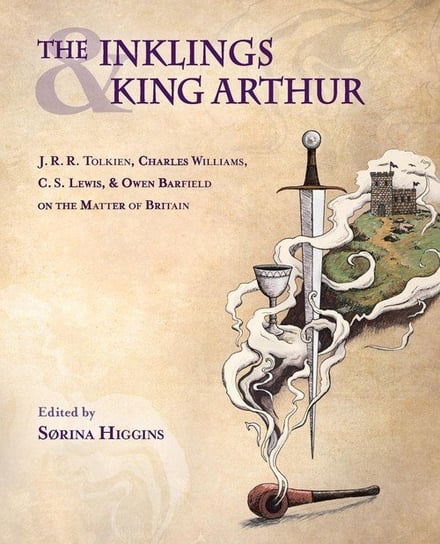 The Inklings and King Arthur Apocryphile Press