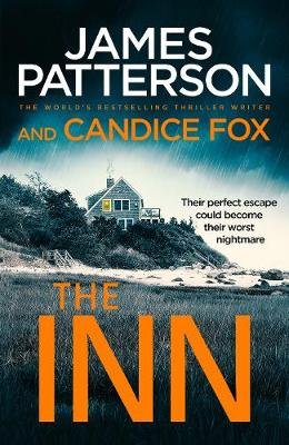The Inn: Their perfect escape could become their worst nightmare Patterson James