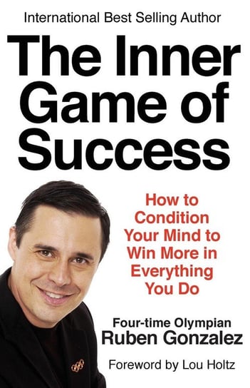 The Inner Game of Success Gonzalez Ruben