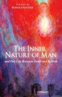 The Inner Nature of Man Steiner Rudolf