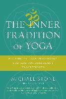 The Inner Tradition of Yoga Stone Michael