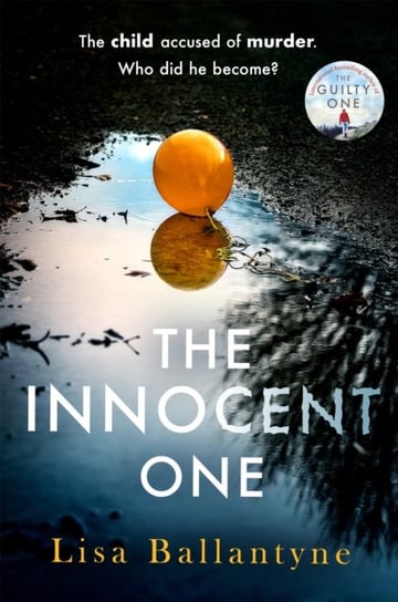 The Innocent One. The gripping new thriller from the Richard & Judy Book Club Ballantyne Lisa