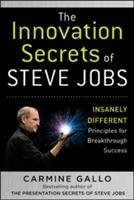 The Innovation Secrets of Steve Jobs: Insanely Different Principles for Breakthrough Success Gallo Carmine