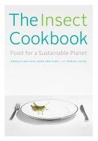 The Insect Cookbook Huis Arnold, Gurp Henk, Dicke Marcel