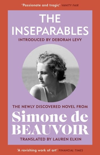 The Inseparables: The newly discovered novel from Simone de Beauvoir de Beauvoir Simone