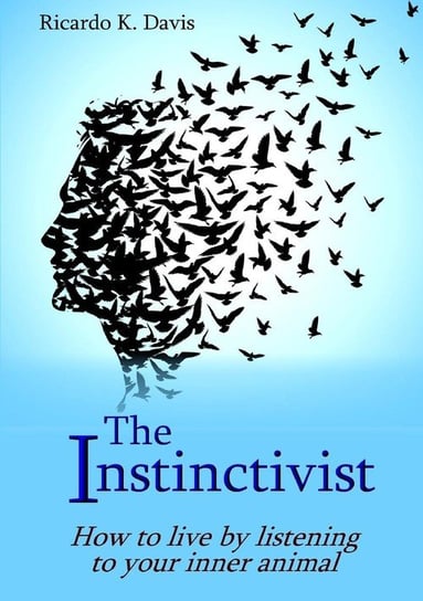 The Instinctivist K. Davis Ricardo