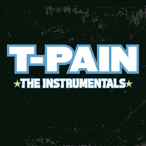 The Instrumentals T-Pain