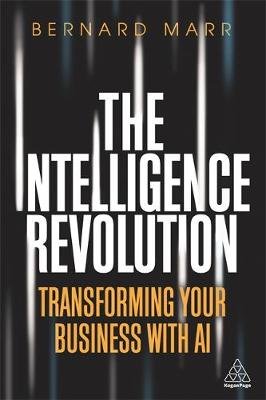 The Intelligence Revolution Marr Bernard