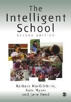 The Intelligent School Myers Kate, Macgilchrist Barbara, Reed Jane