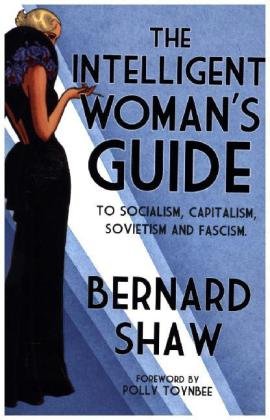 The Intelligent Woman's Guide Shaw Bernard