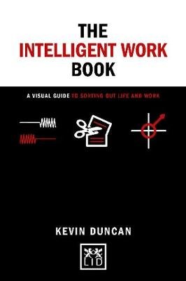 The Intelligent Work Book Duncan Kevin