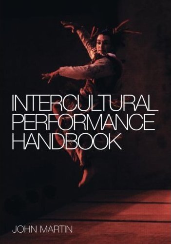 The Intercultural Performance Handbook John Martin