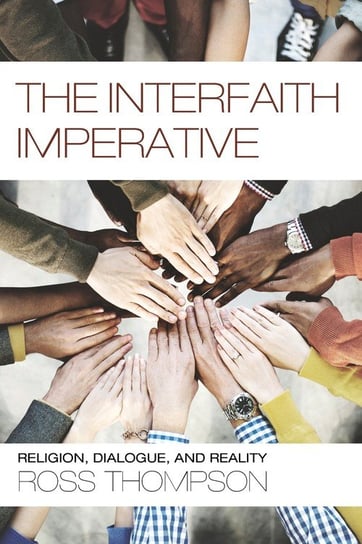 The Interfaith Imperative Thompson Ross