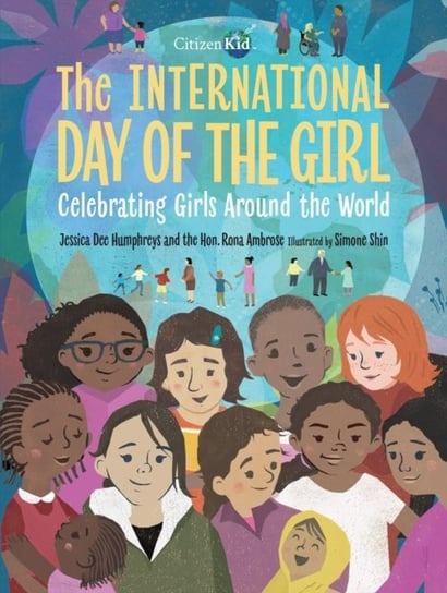 The International Day Of The Girl: Celebrating Girls Around the World Jessica Dee Humphreys