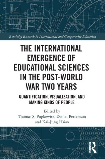 The International Emergence of Educational Sciences in the Post-World War Two Years. Quantification Opracowanie zbiorowe