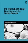 The International Legal Governance of the Human Genome Kuppuswamy Chamundeeswari, Kuppuswamy Cham