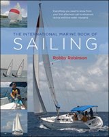 The International Marine Book of Sailing Robinson William H.