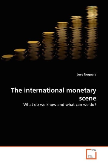 The international monetary scene Noguera Jose
