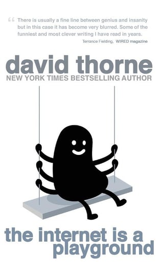 The Internet Is a Playground Thorne David