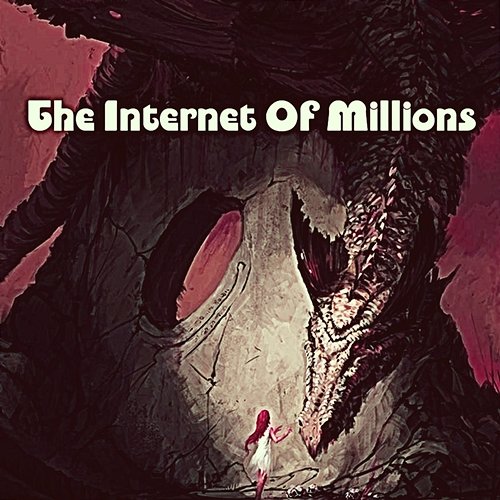 The Internet of Millions Deeandra Jesenia