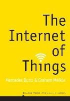 The Internet of Things Meikle Graham, Bunz Mercedes