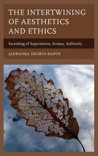 The Intertwining of Aesthetics and Ethics Skorin-Kapov Jadranka