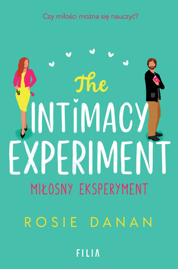 The Intimacy Experiment. Miłosny eksperyment Rosie Danan