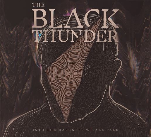 The Into the Darkness We All Fall The Black Thunder