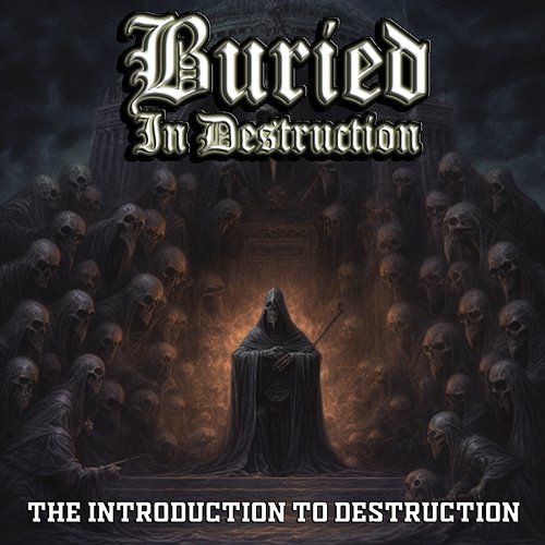 The Introduction to Destruction Buried in Destruction