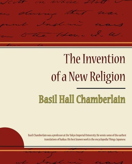 The Invention of a New Religion Chamberlain Basil Hall
