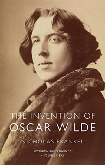 The Invention of Oscar Wilde Nicholas Frankel