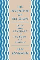 The Invention of Religion Assmann Jan