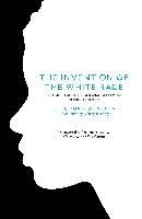 The Invention of the White Race Allen Theodore W.