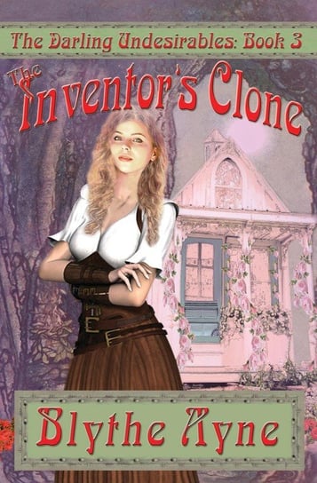 The Inventor's Clone Blythe Ayne