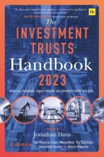 The Investment Trust Handbook 2023: Investing essentials, expert insights and powerful trends and data Davis Jonathan