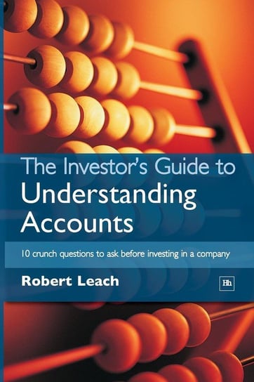 The Investor's Guide to Understanding Accounts Robert Leach