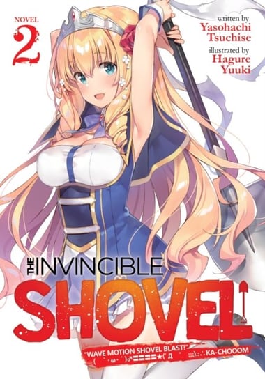 The Invincible Shovel (Light Novel) Vol. 2 Yasohachi Tsuchise