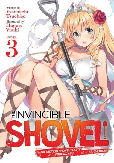 The Invincible Shovel (Light Novel) Vol. 3 Yasohachi Tsuchise